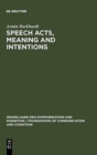 Image for Speech Acts, Meaning and Intentions