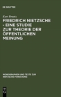 Image for Friedrich Nietzsche - Eine Studie Zur Theorie Der ?ffentlichen Meinung