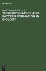 Image for Thermodynamics and Pattern Formation in Biology