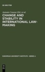 Image for Change and Stability in International Law-Making