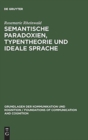 Image for Semantische Paradoxien, Typentheorie und ideale Sprache