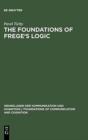 Image for The Foundations of Frege&#39;s Logic
