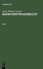 Image for Claus-Wilhelm Canaris: Bankvertragsrecht. Teil 1