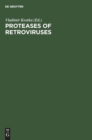 Image for Proteases of Retroviruses : Proceedings of the Colloquium C 52, 14th International Congress of Biochemistry, Prague, Czechoslovakia, July 10-15, 1988