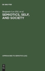 Image for Semiotics, Self, and Society