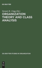 Image for Organization Theory and Class Analysis