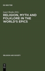 Image for Religion, Myth and Folklore in the World&#39;s Epics