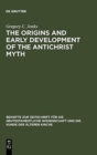 Image for The Origins and Early Development of the Antichrist Myth