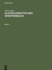 Image for Althochdeutsches Woerterbuch : Analyse Der Wortfamilienstrukturen Des Althochdeutschen, Zugleich Grundlegung Einer Zukunftigen Strukturgeschichte Des Deutschen Wortschatzes