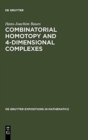 Image for Combinatorial Homotopy and 4-Dimensional Complexes