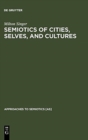 Image for Semiotics of Cities, Selves, and Cultures