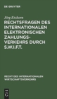 Image for Rechtsfragen des internationalen elektronischen Zahlungsverkehrs durch S.W.I.F.T.
