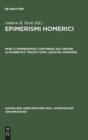 Image for Epimerismi Homerici, Pars 2, Epimerismos Continens Qui Ordine Alphabetico Traditi Sunt. Lexicon Aimodein