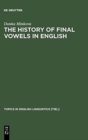 Image for The History of Final Vowels in English : The Sound of Muting