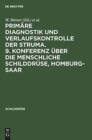 Image for Primare Diagnostik Und Verlaufskontrolle Der Struma. 9. Konferenz Uber Die Menschliche Schilddruse, Homburg-Saar