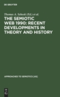 Image for The Semiotic Web 1990: Recent Developments in Theory and History