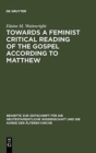 Image for Towards a Feminist Critical Reading of the Gospel according to Matthew