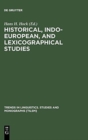Image for Historical, Indo-European, and Lexicographical Studies