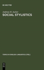 Image for Social Stylistics : Syntactic Variation in British Newspapers