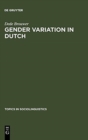 Image for Gender Variation in Dutch : A Sociolinguistic Study of Amsterdam Speech