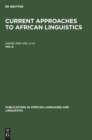 Image for Current Approaches to African Linguistics. Vol 6