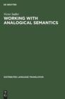 Image for Working with Analogical Semantics