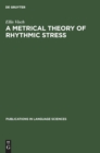 Image for A Metrical Theory of Rhythmic Stress