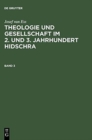 Image for Josef Van Ess: Theologie Und Gesellschaft Im 2. Und 3. Jahrhundert Hidschra. Band 3