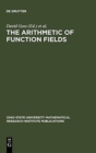 Image for The Arithmetic of Function Fields : Proceedings of the Workshop at the Ohio State University, June 17-26, 1991