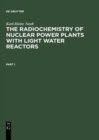 Image for The Radiochemistry of Nuclear Power Plants with Light Water Reactors