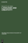 Image for Language and Creativity : An Interdisciplinary Essay in Chomskyan Humanism