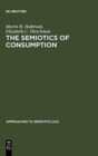 Image for The Semiotics of Consumption