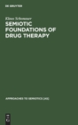 Image for Semiotic Foundations of Drug Therapy