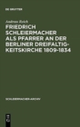 Image for Friedrich Schleiermacher als Pfarrer an der Berliner Dreifaltigkeitskirche 1809-1834