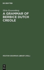 Image for A Grammar of Berbice Dutch Creole