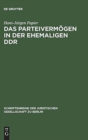 Image for Das Parteivermogen in der ehemaligen DDR