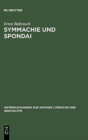 Image for Symmachie Und Spondai : Untersuchungen Zum Griechischen Volkerrecht Der Archaischen Und Klassischen Zeit (8.-5. Jahrhundert V. Chr.)