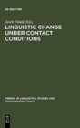 Image for Linguistic Change under Contact Conditions