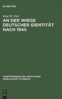 Image for An der Wiege deutscher Identitat nach 1945