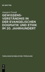 Image for Gewissensverstandnis in Der Evangelischen Dogmatik Und Ethik Im 20. Jahrhundert