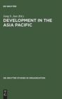 Image for Development in the Asia Pacific : A Public Policiy Perspective