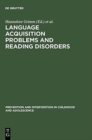 Image for Language acquisition problems and reading disorders