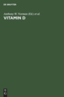 Image for Vitamin D : A Pluripotent Steroid Hormone: Structural Studies, Molecular Endocrinology and Clinical Applications. Proceedings of the Ninth Workshop on Vitamin D, Orlando, Florida, USA, May 28-June 2, 