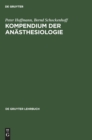 Image for Kompendium Der Anasthesiologie