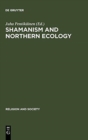 Image for Shamanism and Northern Ecology