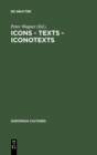 Image for Icons - Texts - Iconotexts : Essays on Ekphrasis and Intermediality