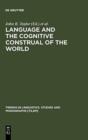 Image for Language and the Cognitive Construal of the World
