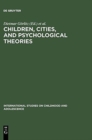 Image for Children, Cities, and Psychological Theories : Developing Relationships