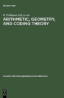 Image for Arithmetic, Geometry, and Coding Theory : Proceedings of the International Conference held at Centre International de Rencontres de Mathematiques (CIRM), Luminy, France, June 28 - July 2, 1993
