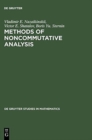 Image for Methods of Noncommutative Analysis : Theory and Applications